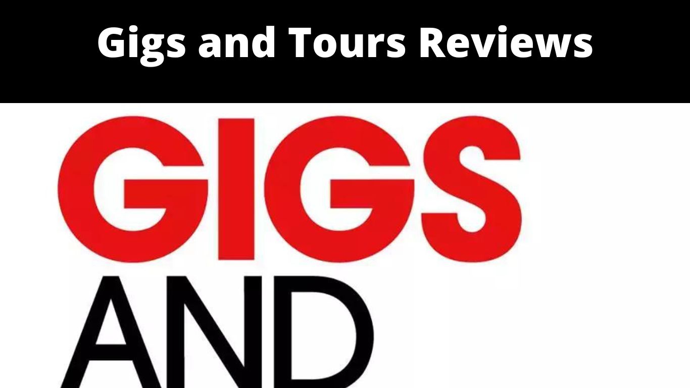 Gigs and Tours Reviews