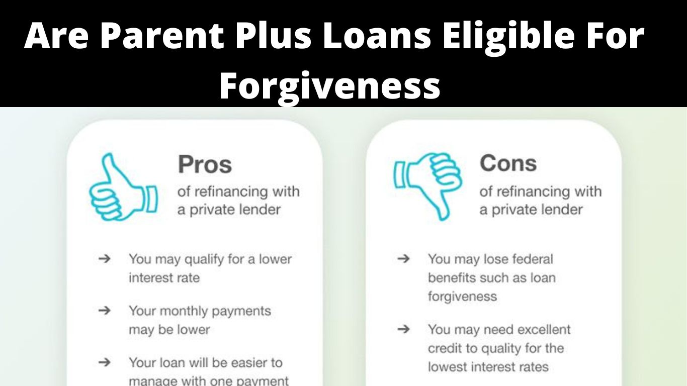 Are Parent Plus Loans Eligible For Forgiveness