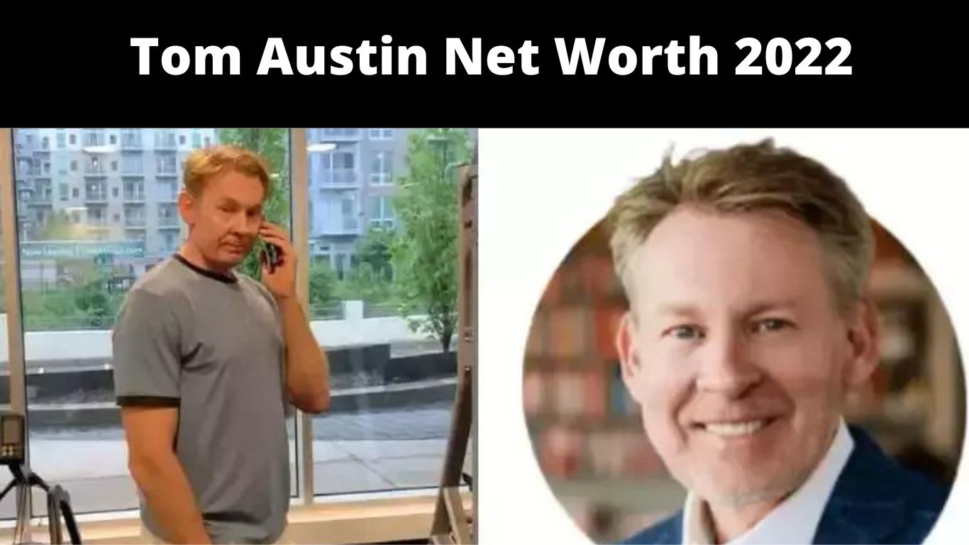 Tom Austin Net Worth 2022