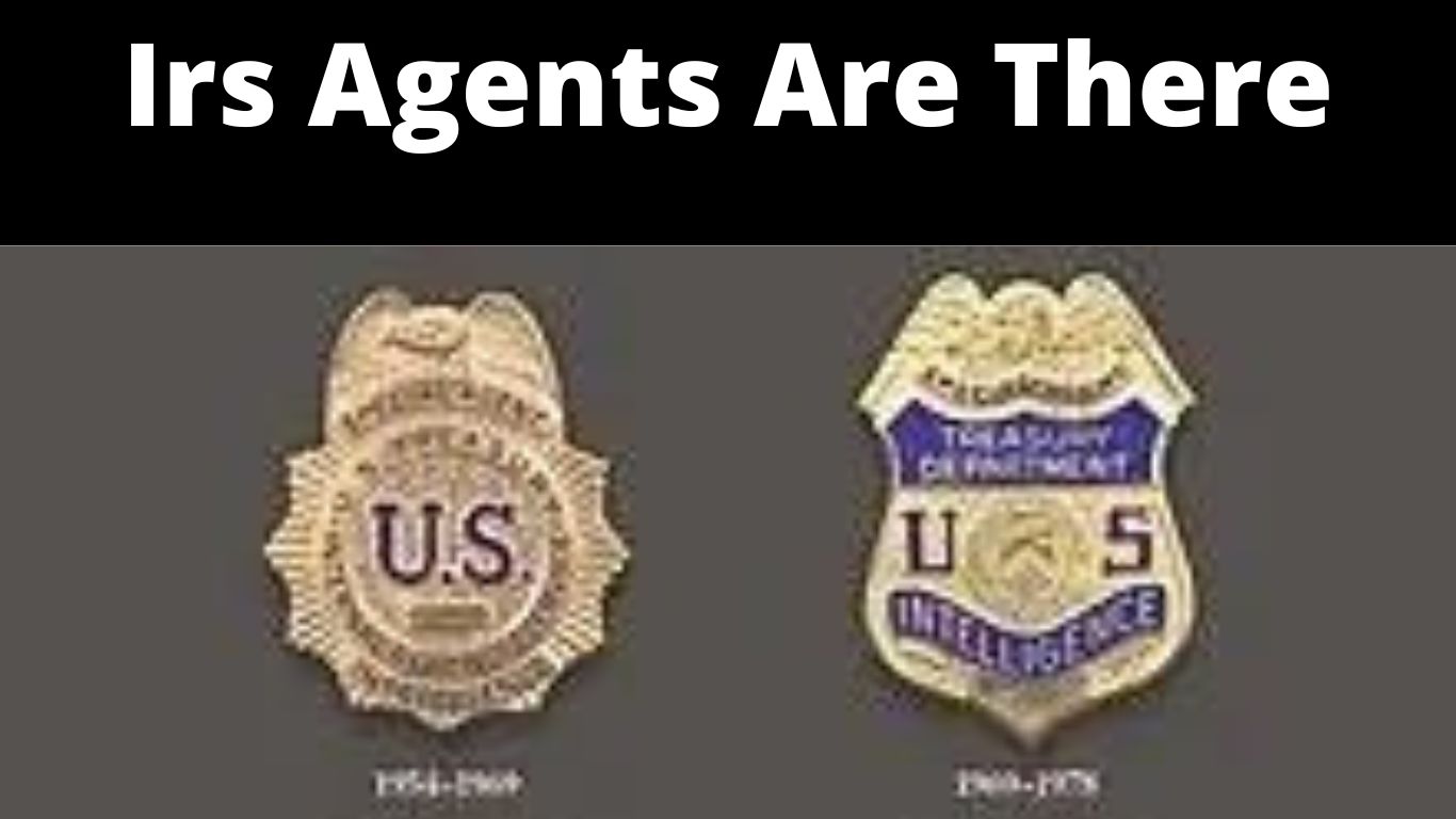 Irs Agents Are There