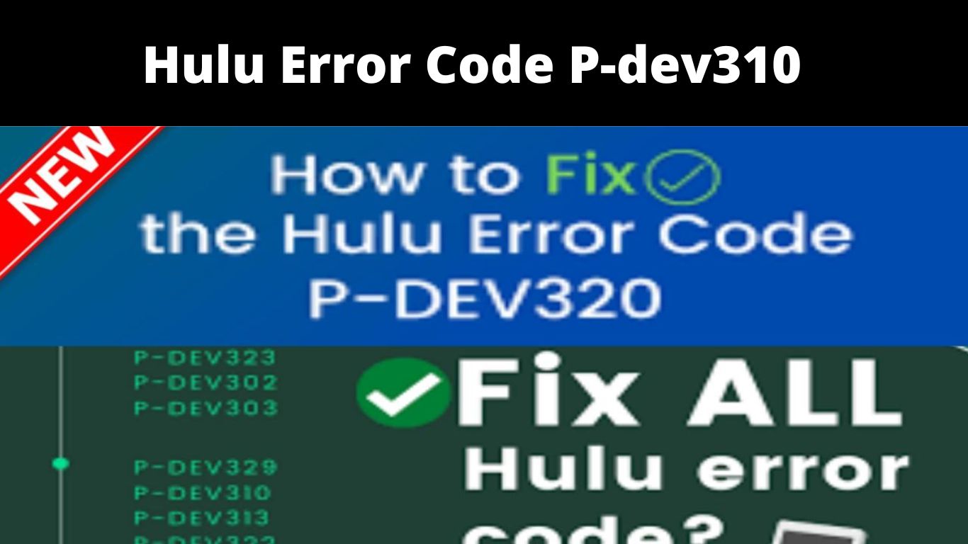 Hulu Error Code P-dev310