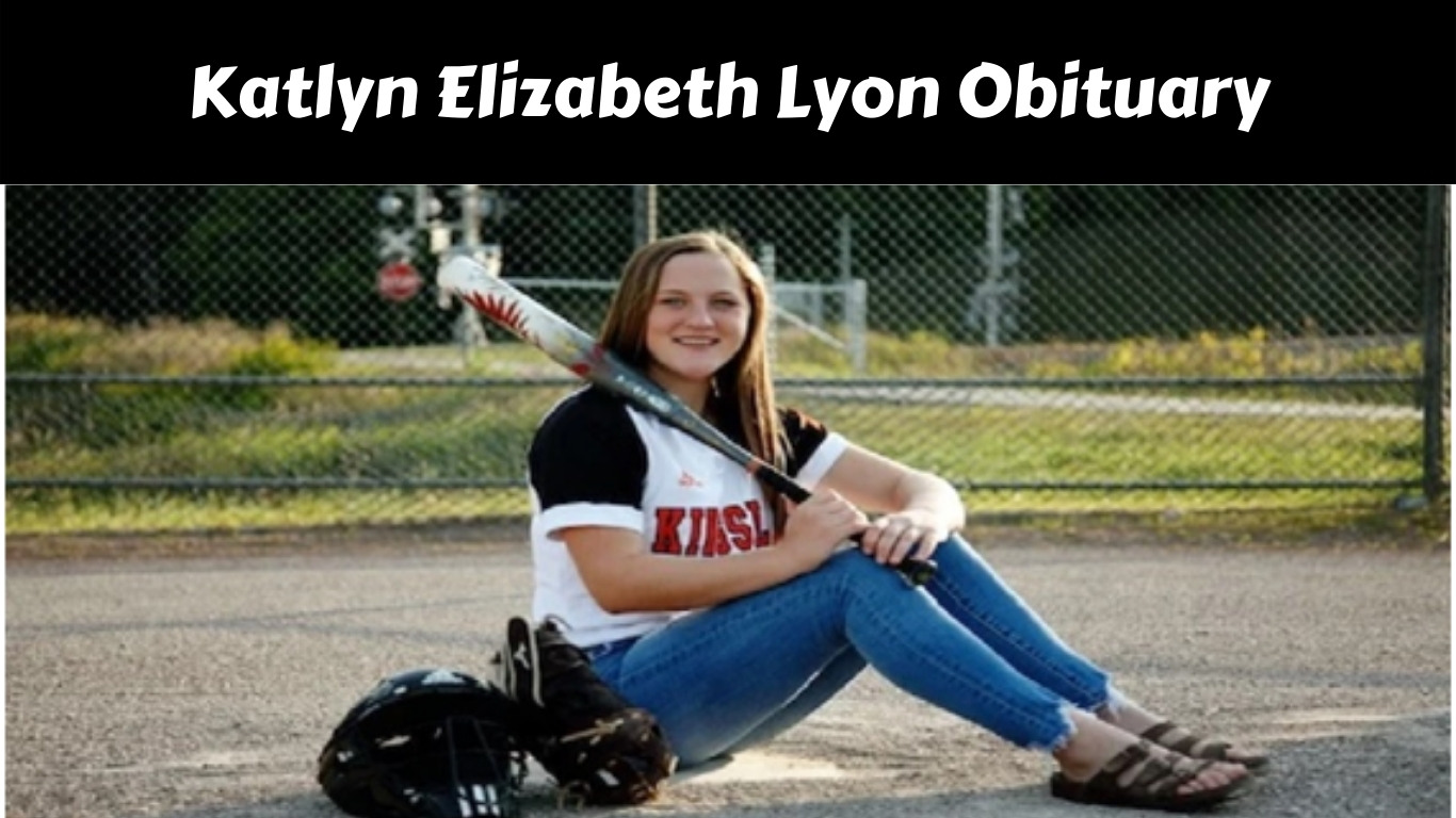 Katlyn Elizabeth Lyon Obituary