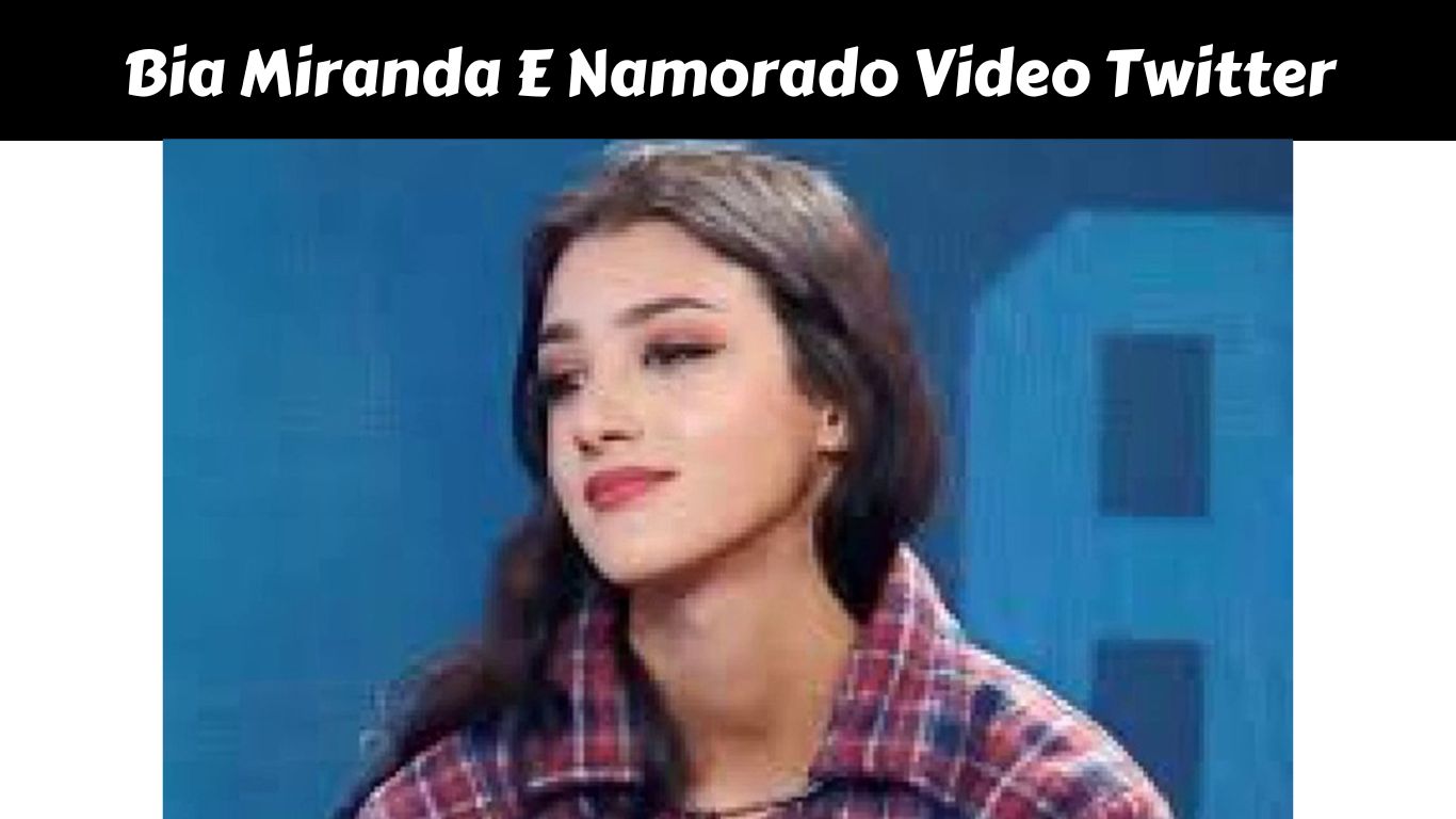 Bia Miranda E Namorado Video Twitter