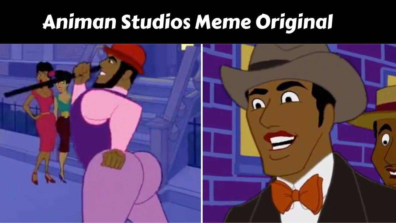 Animan Studios Meme Original