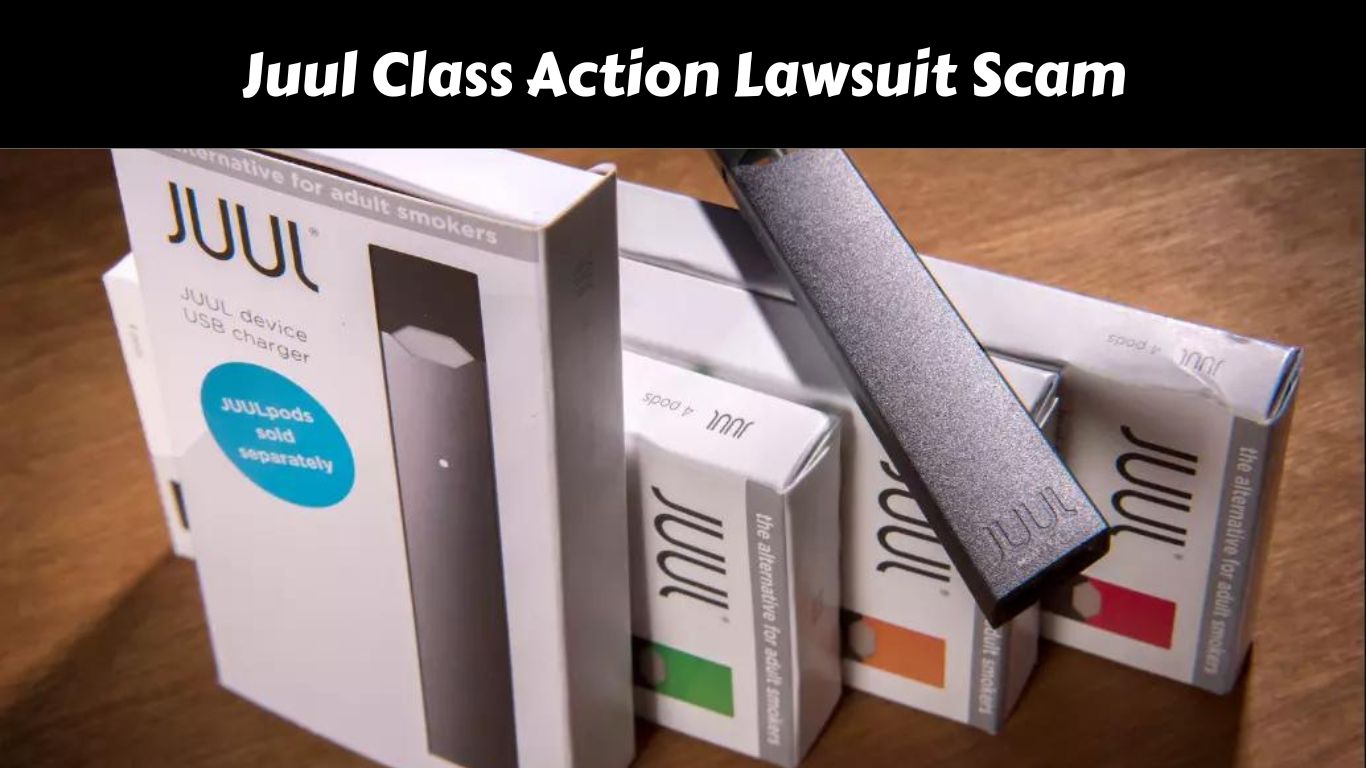 Juul Class Action Lawsuit Scam
