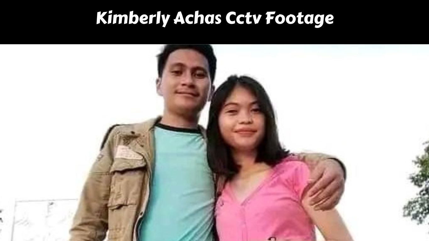 Kimberly Achas Cctv Footage
