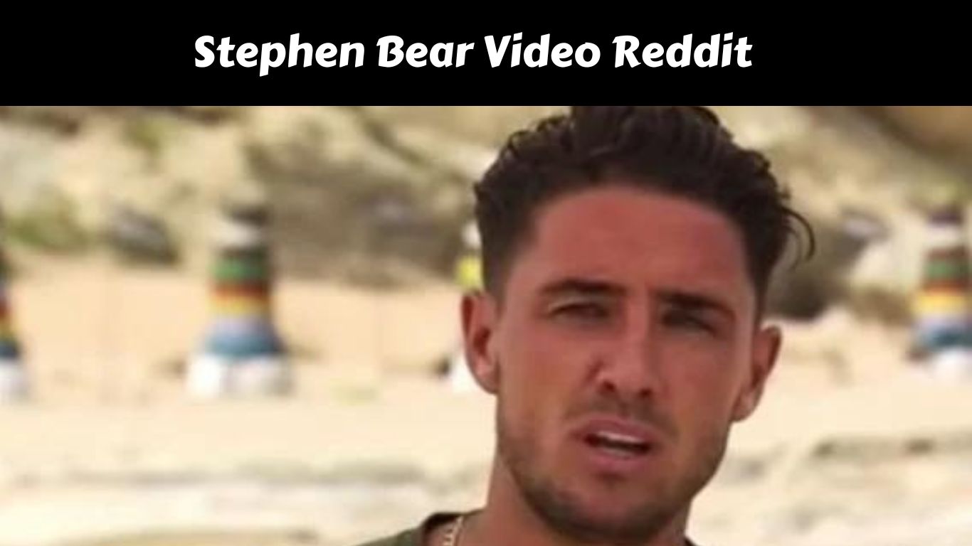 Stephen Bear Video Reddit