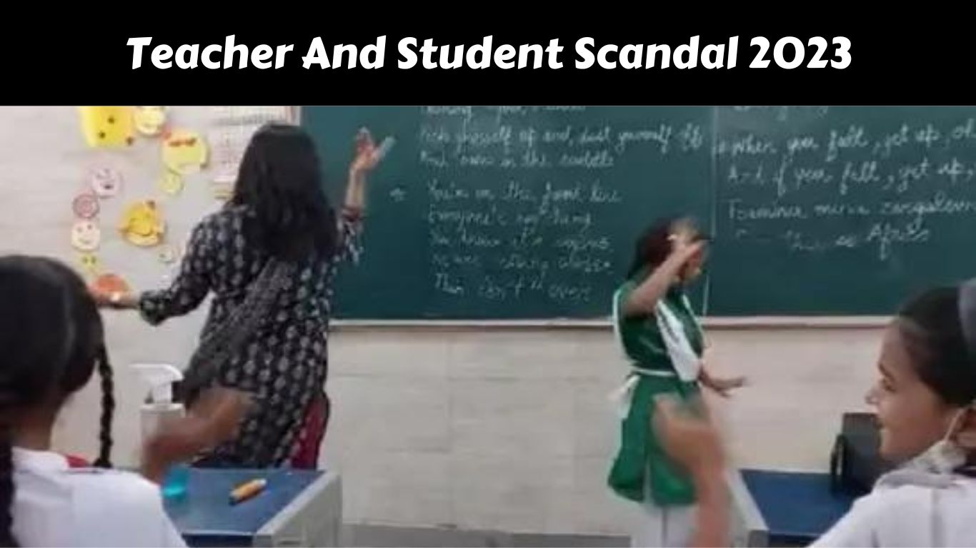 Teacher And Student Scandal 2023
