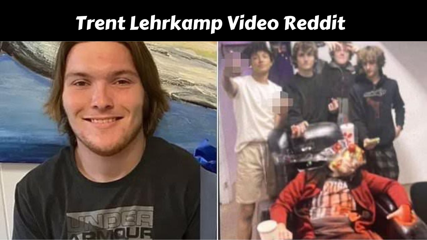 Trent Lehrkamp Video Reddit