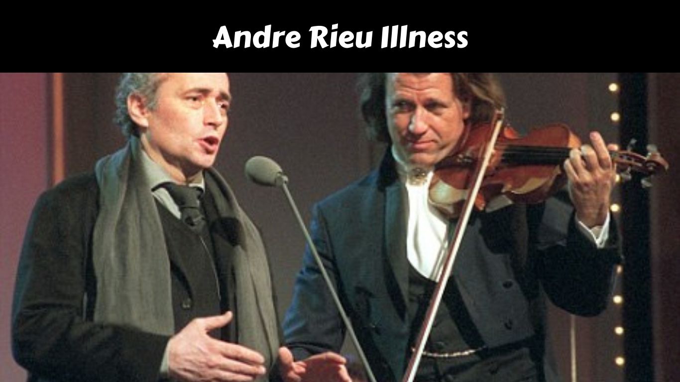 Andre Rieu Illness