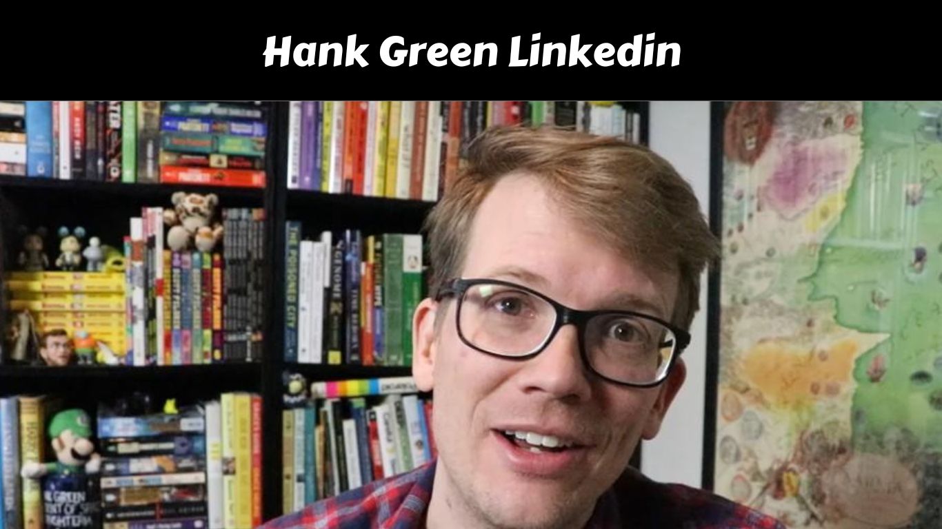 Hank Green Linkedin
