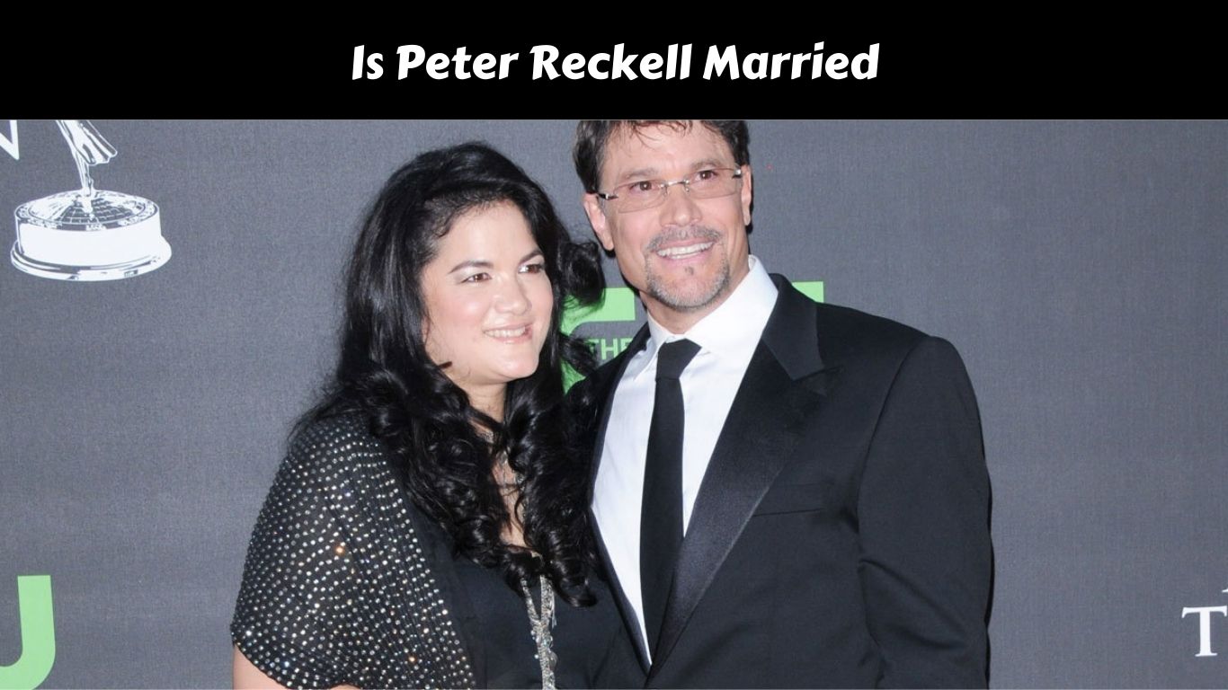 Is Peter Reckell Married