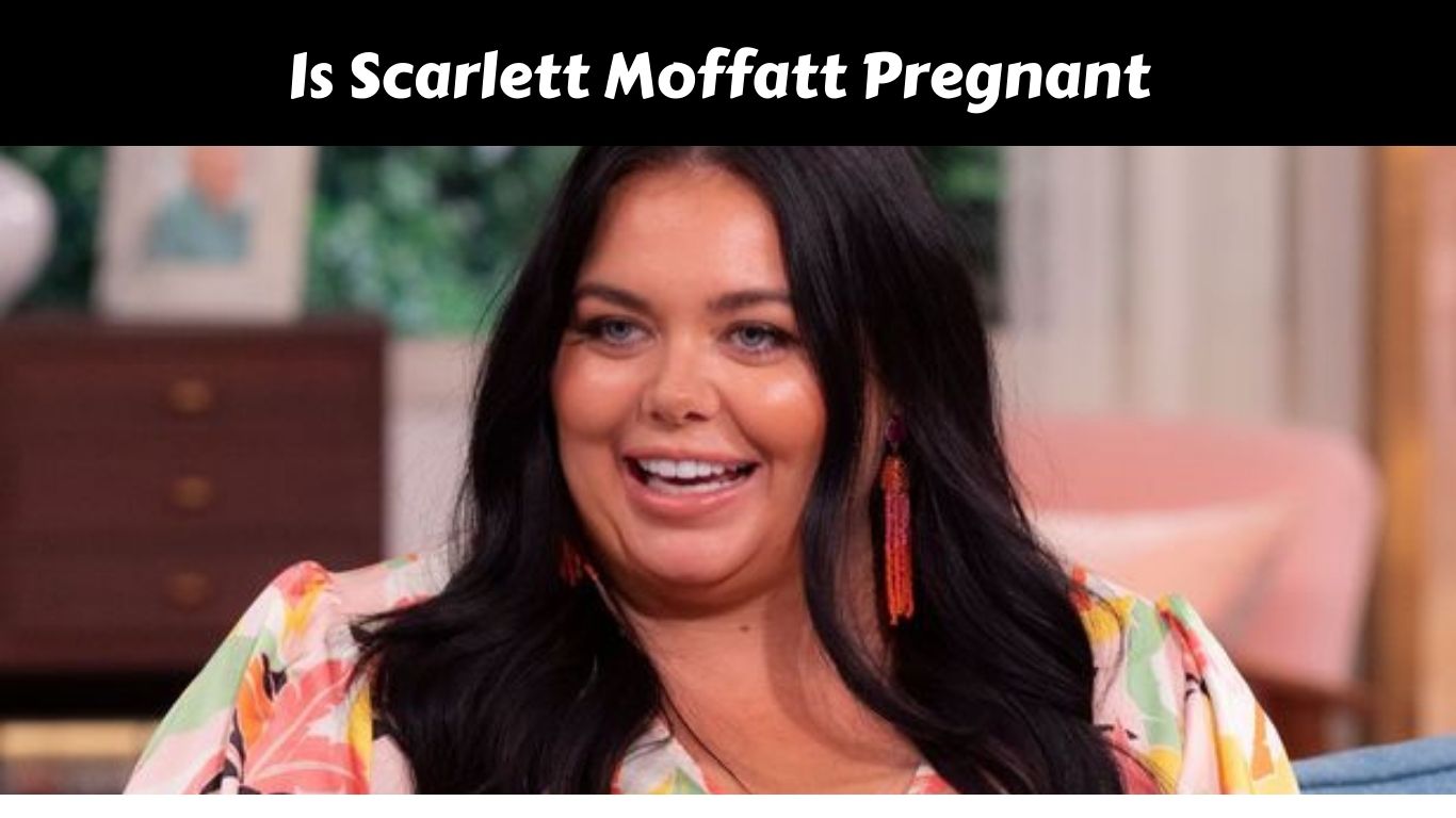 Is Scarlett Moffatt Pregnant