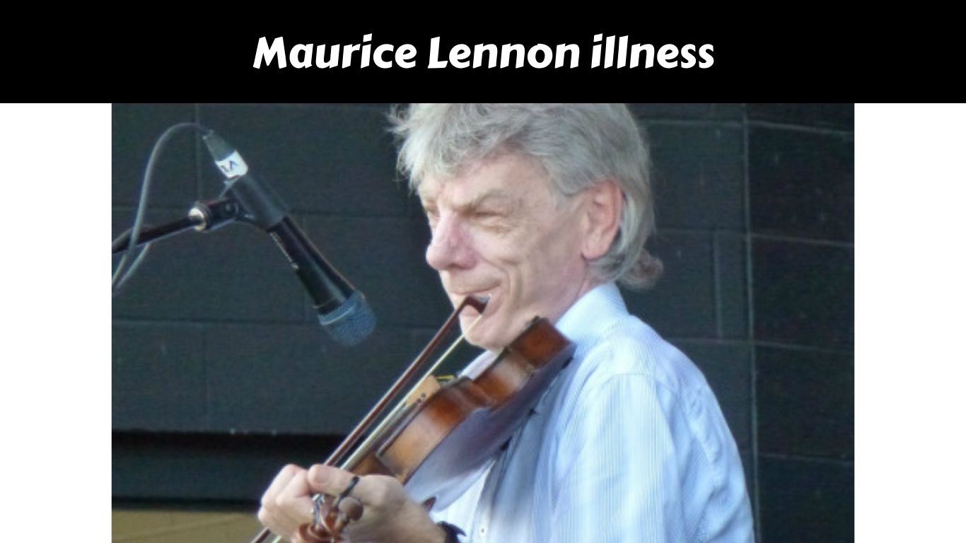 Maurice Lennon illness