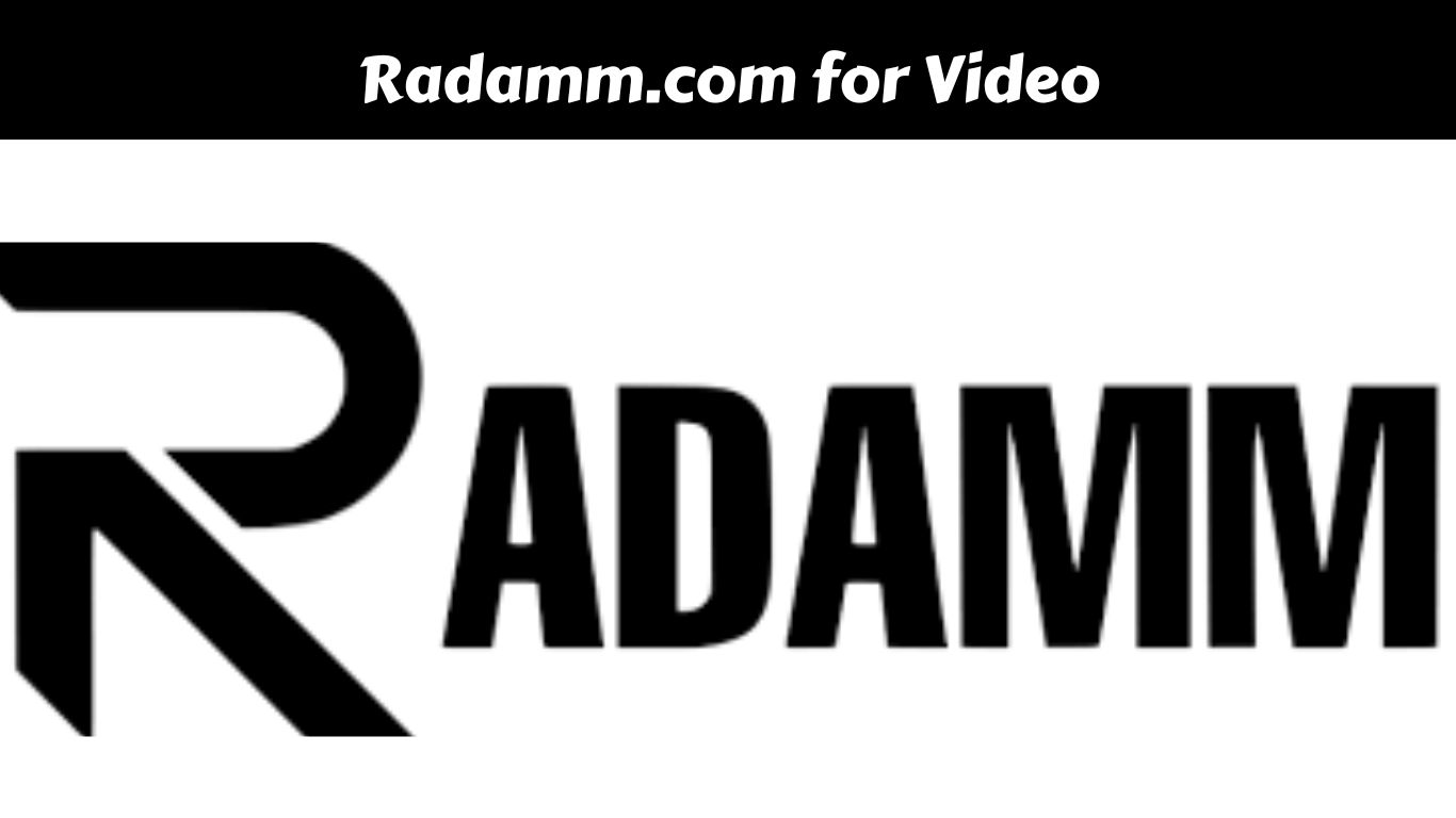 Radamm.com for Video