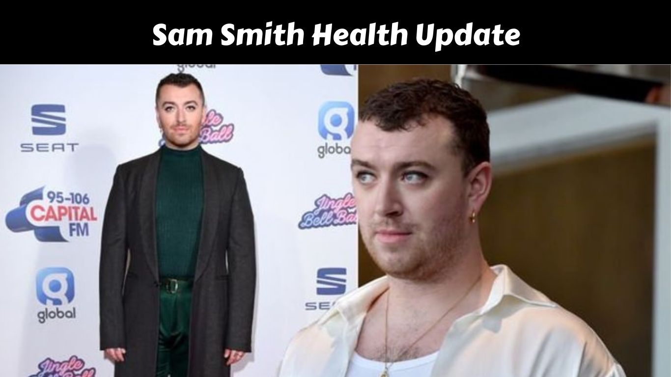 Sam Smith Health Update