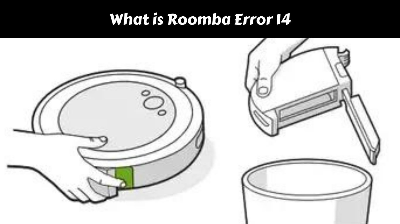 What is Roomba Error 14