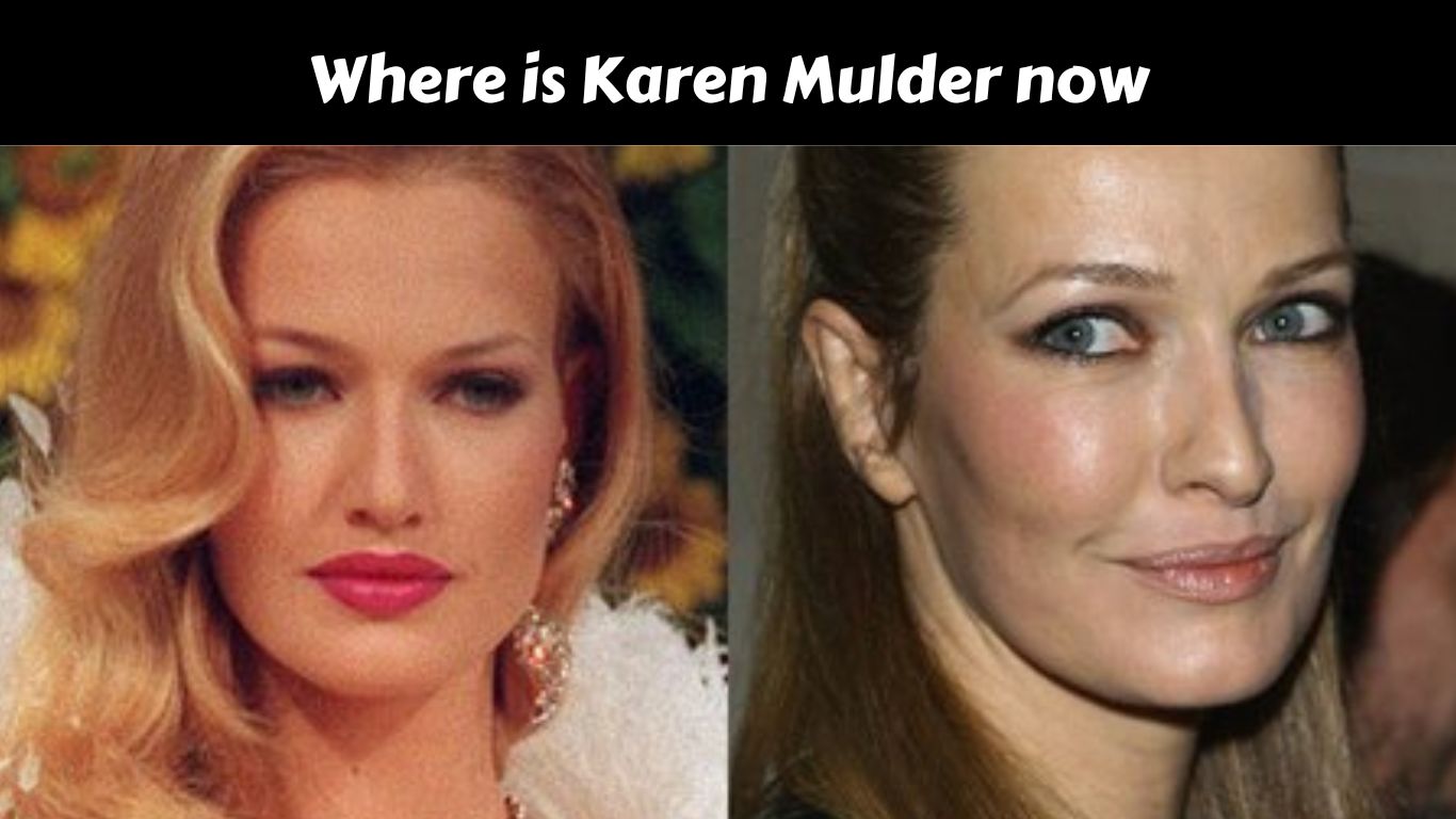 Where is Karen Mulder now