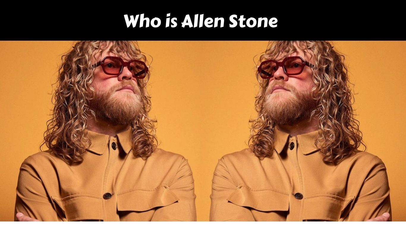 Who is Allen Stone