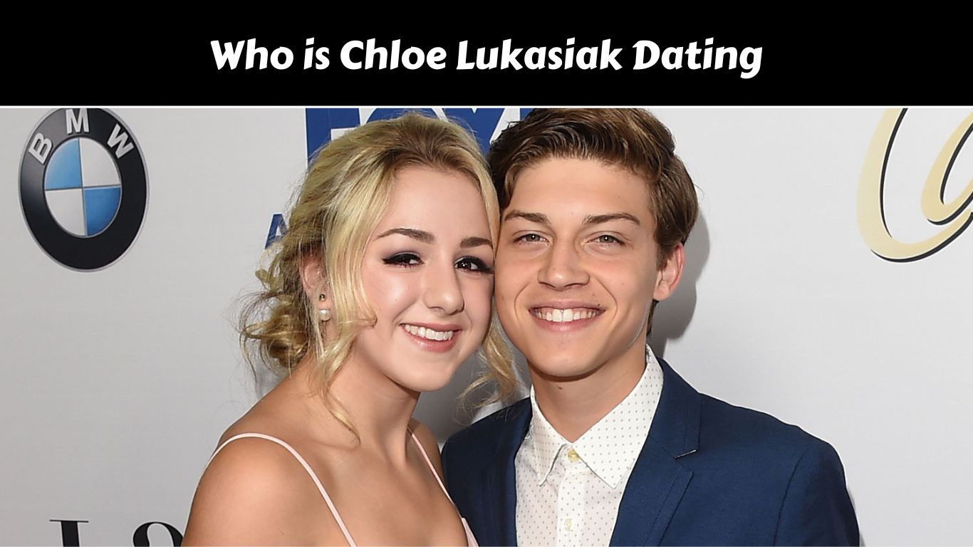 Who is Chloe Lukasiak Dating