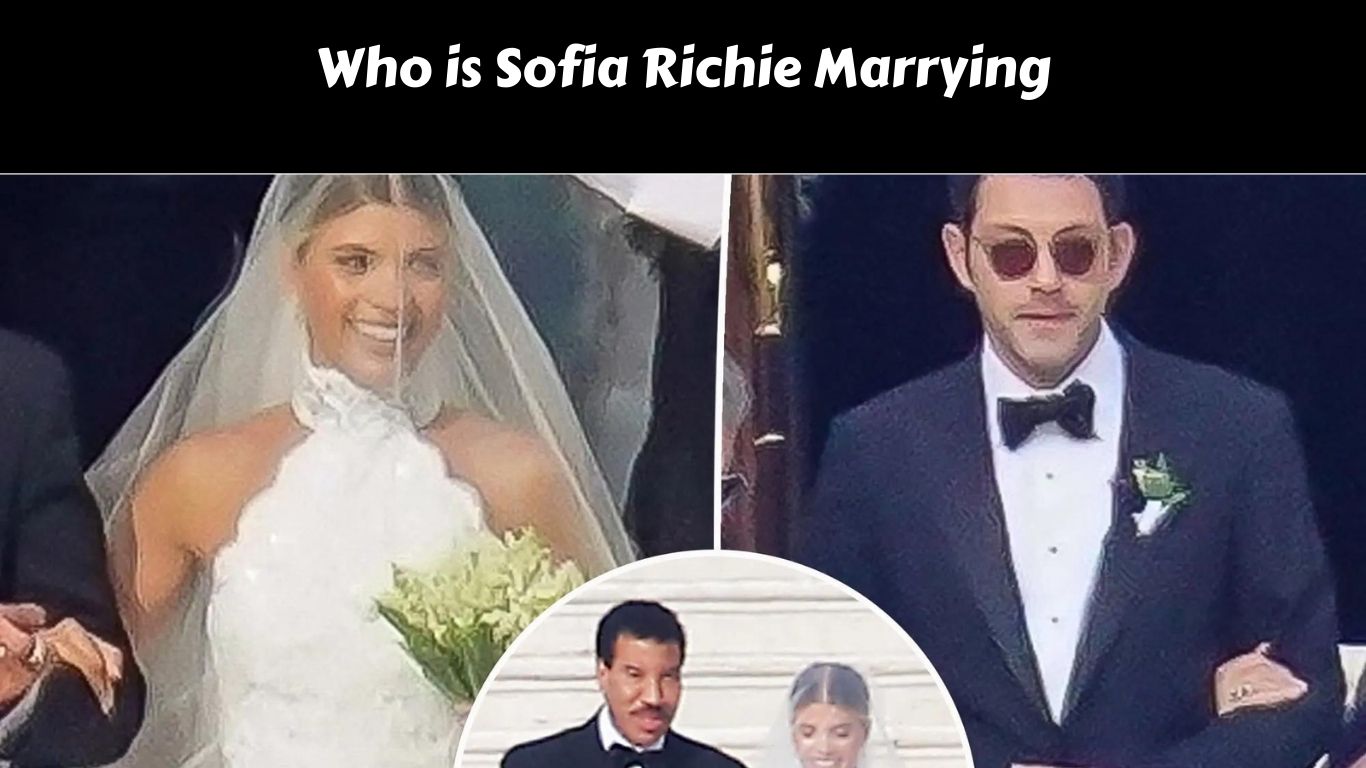 Who is Sofia Richie Marrying