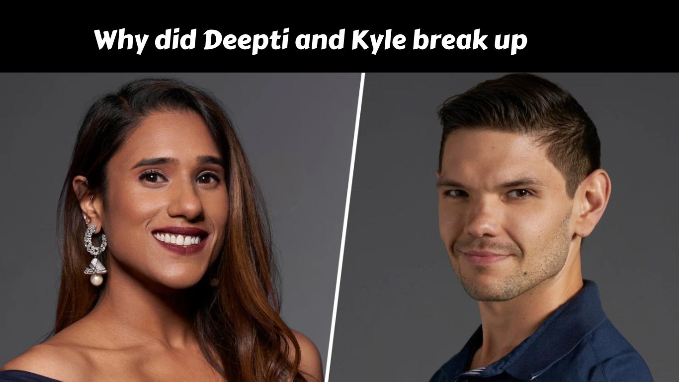 Why did Deepti and Kyle break up