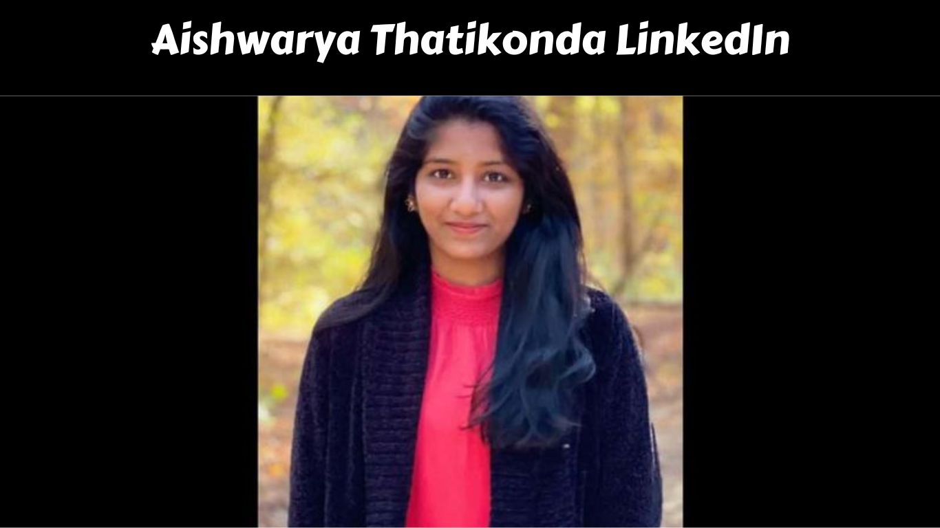 Aishwarya Thatikonda LinkedIn