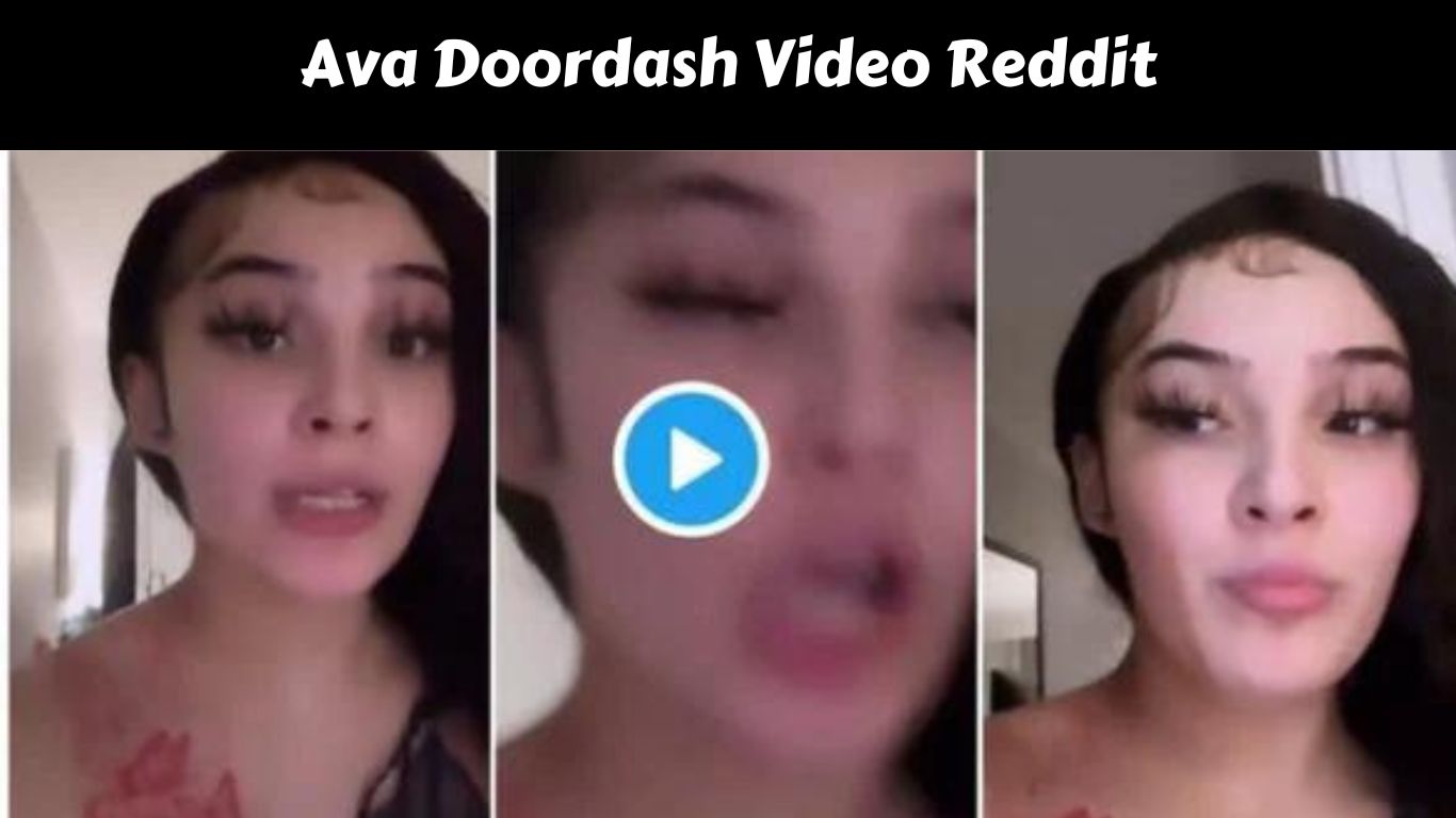 Ava Doordash Video Reddit
