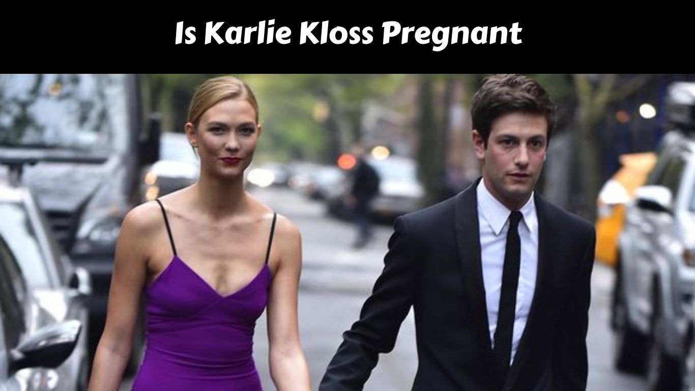Is Karlie Kloss Pregnant