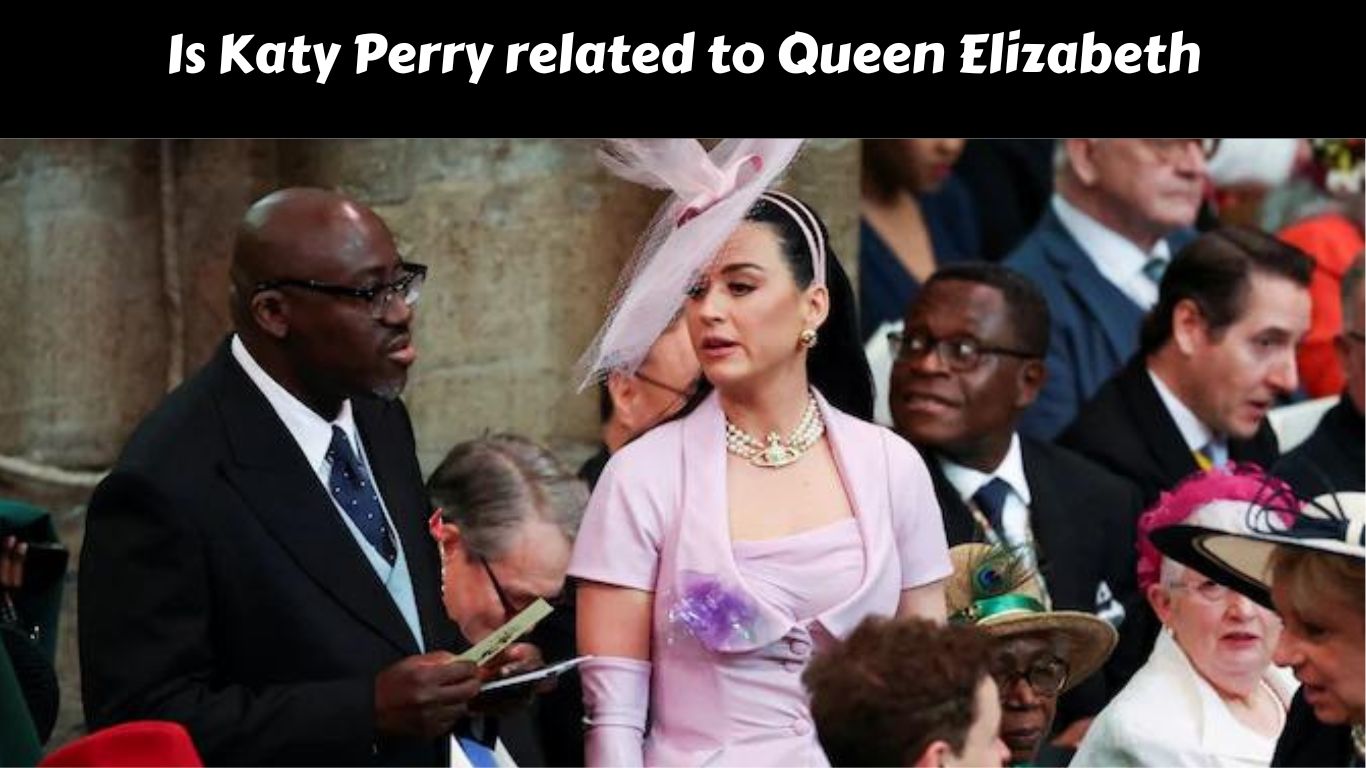 Is Katy Perry related to Queen Elizabeth