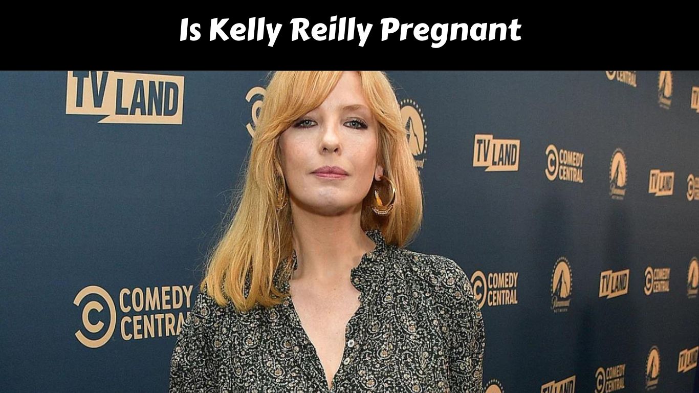 Is Kelly Reilly Pregnant