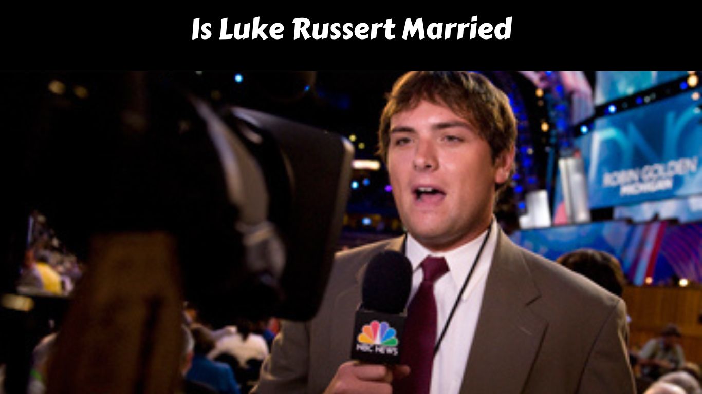 Is Luke Russert Married