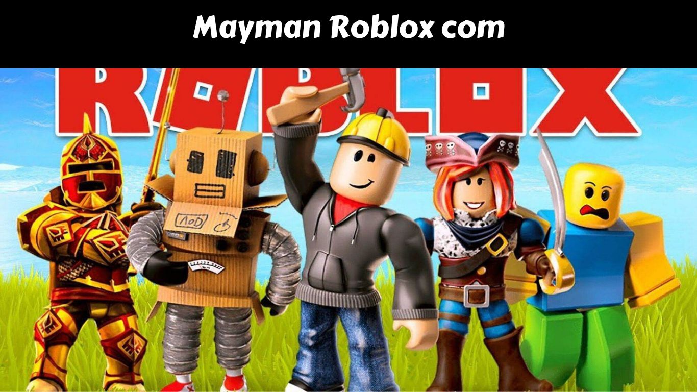 Mayman Roblox com