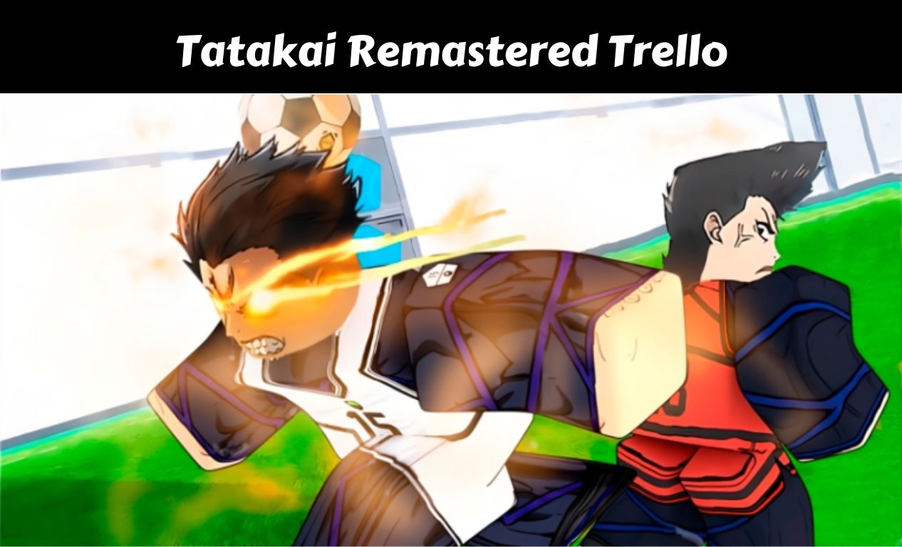 Tatakai Remastered Trello