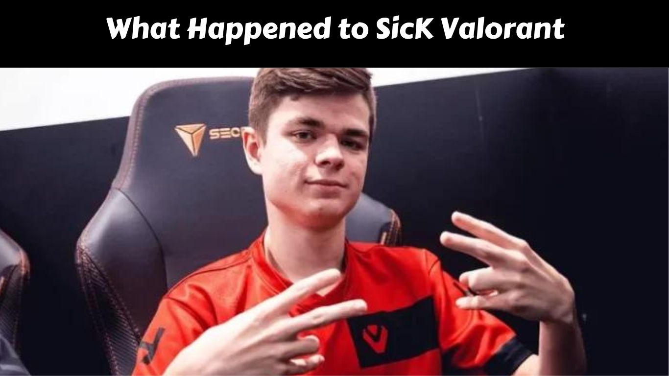 What Happened to SicK Valorant
