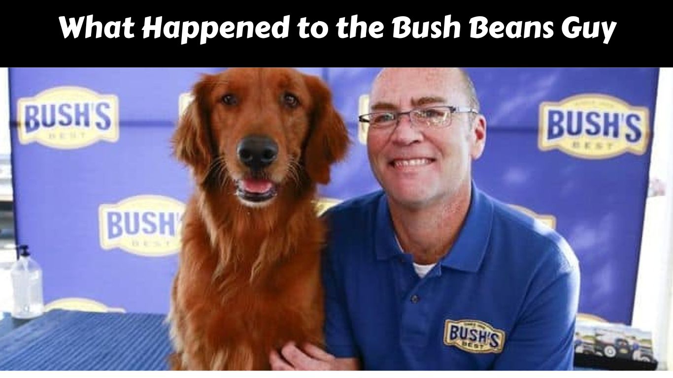 What Happened to the Bush Beans Guy
