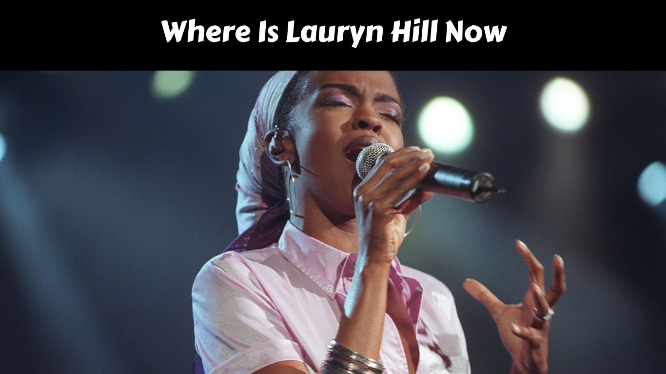 Where Is Lauryn Hill Now