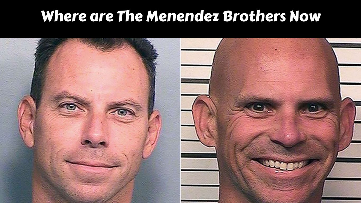 Where are The Menendez Brothers Now