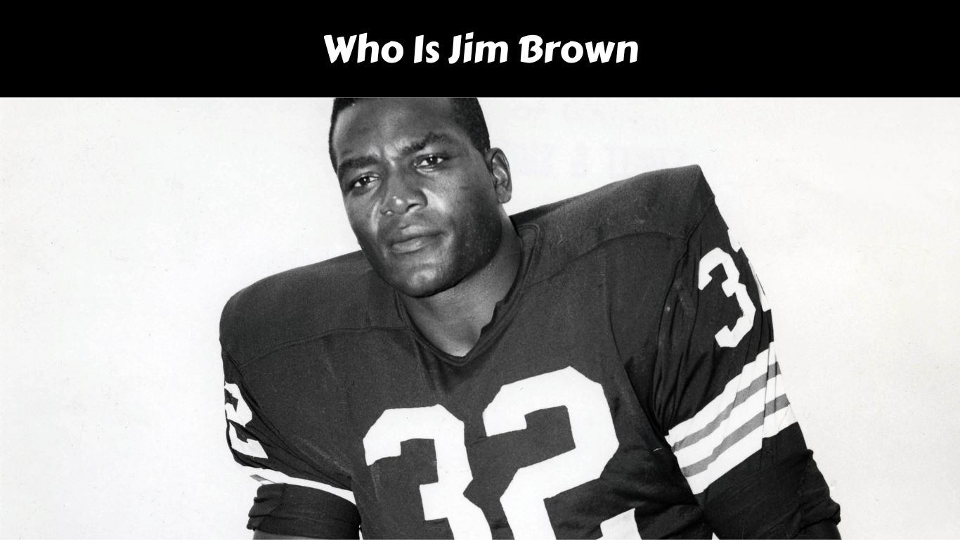 Who Is Jim Brown