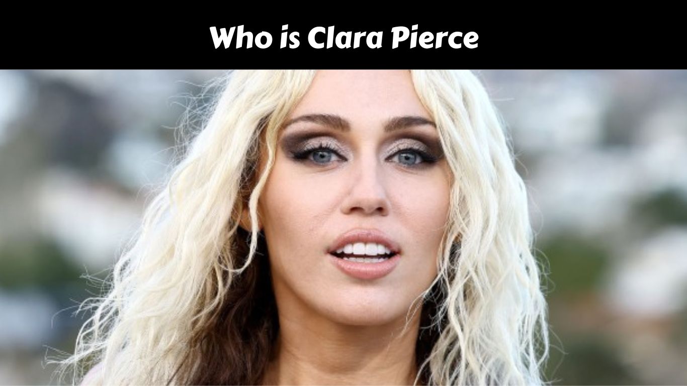 Who is Clara Pierce
