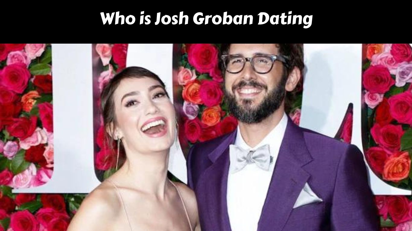 Who is Josh Groban Dating