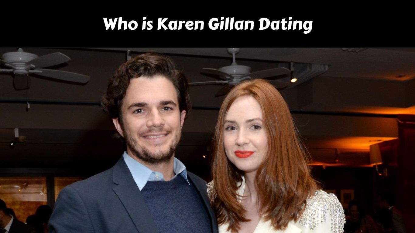 Who is Karen Gillan Dating