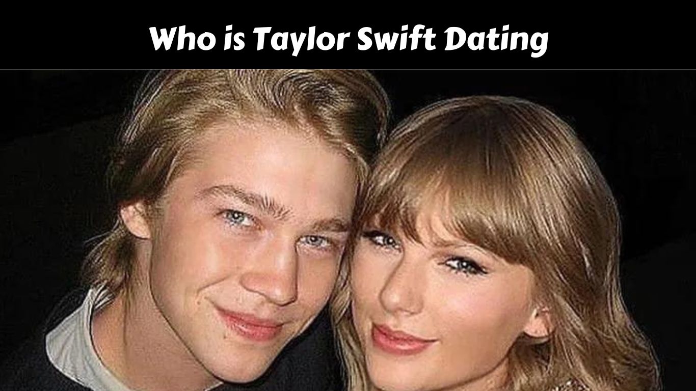 Who is Taylor Swift Dating