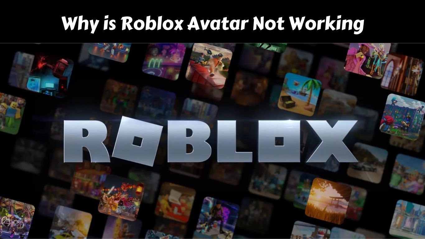 Why is Roblox Avatar Not Working