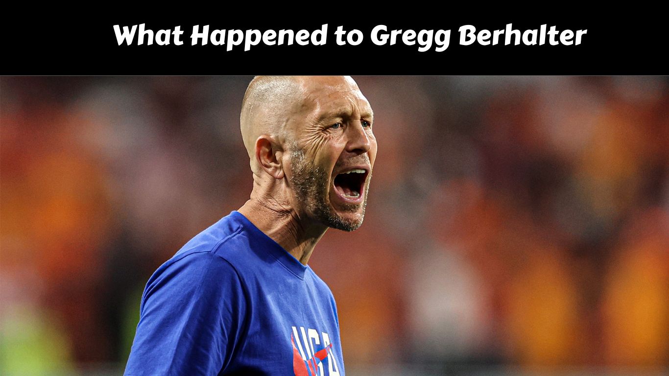 What Happened to Gregg Berhalter